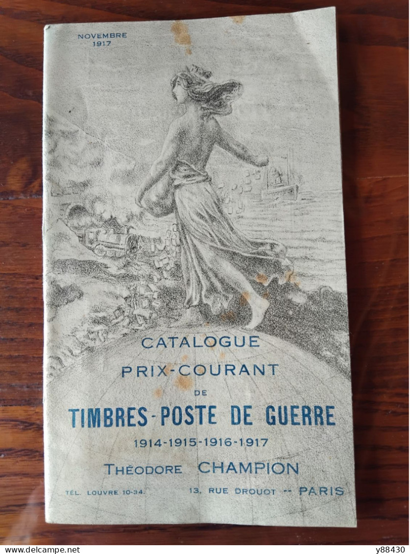 Catalogue Théodore Champion De Février 1917 Des TIMBRES DE GUERRE DU MONDE ENTIER De 1914/15/16 Et 1917 -15 Vues - Catalogues For Auction Houses