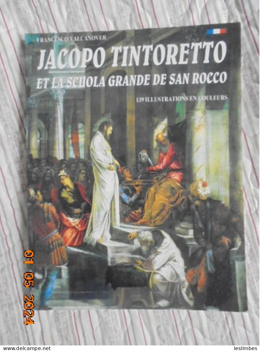 Jacopo Tintoretto E La Scuola Grande Di San Rocco - Valcanover, Francesco - Storti Edizioni 2010 - Kunst