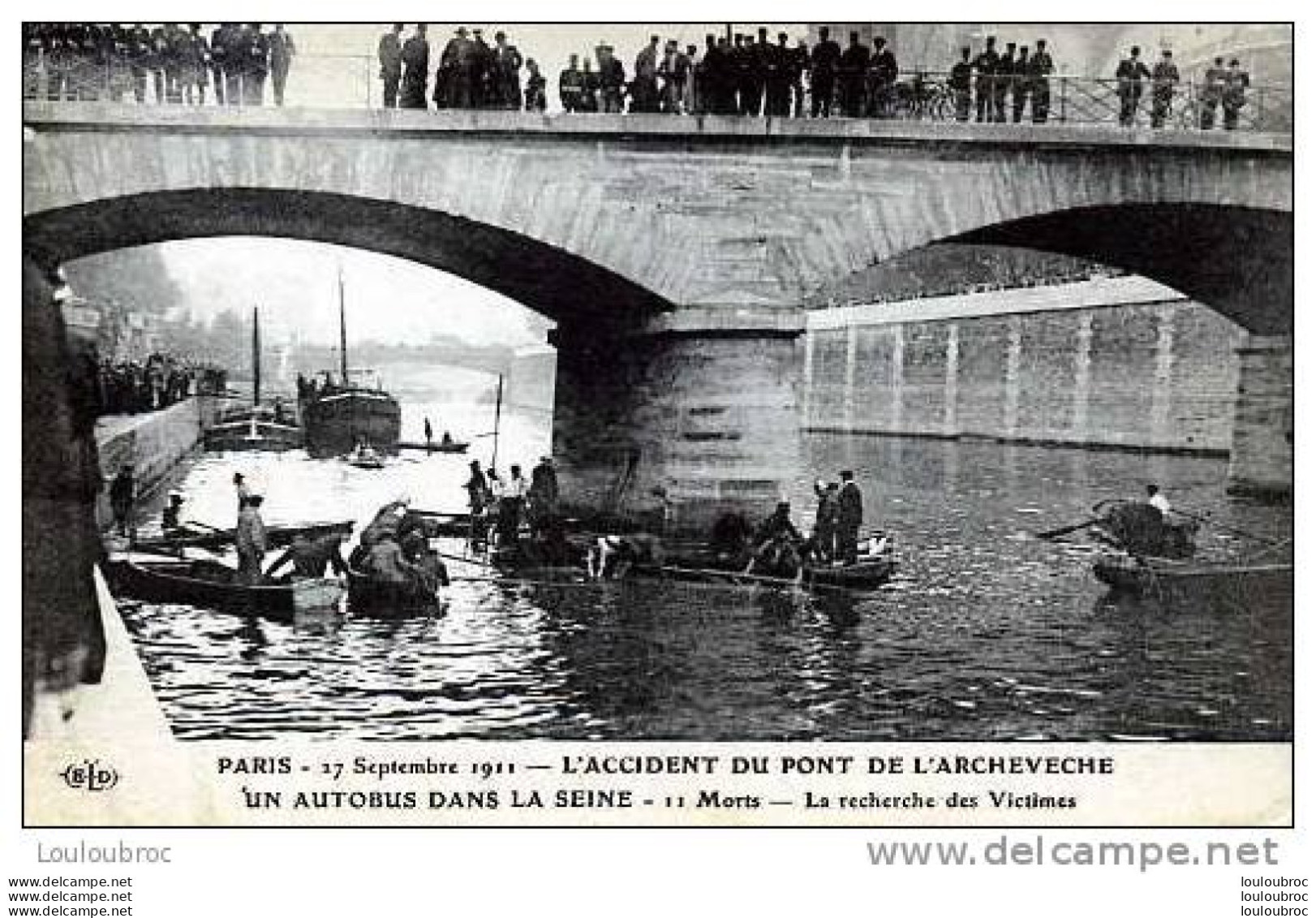 75 PARIS L'ACCIDENT DU PONT DE L'ARCHEVECHE UN AUTOBUS DANS LA SEINE  RECHERCHE DES VICTIMES 1911 EDIT ELD - Distretto: 04