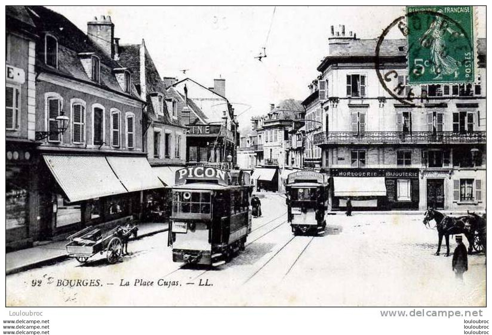 18 BOURGES  LA PLACE CUJAS EDIT LL N°92 VOYAGEE 1921 COLORISEE - Bourges