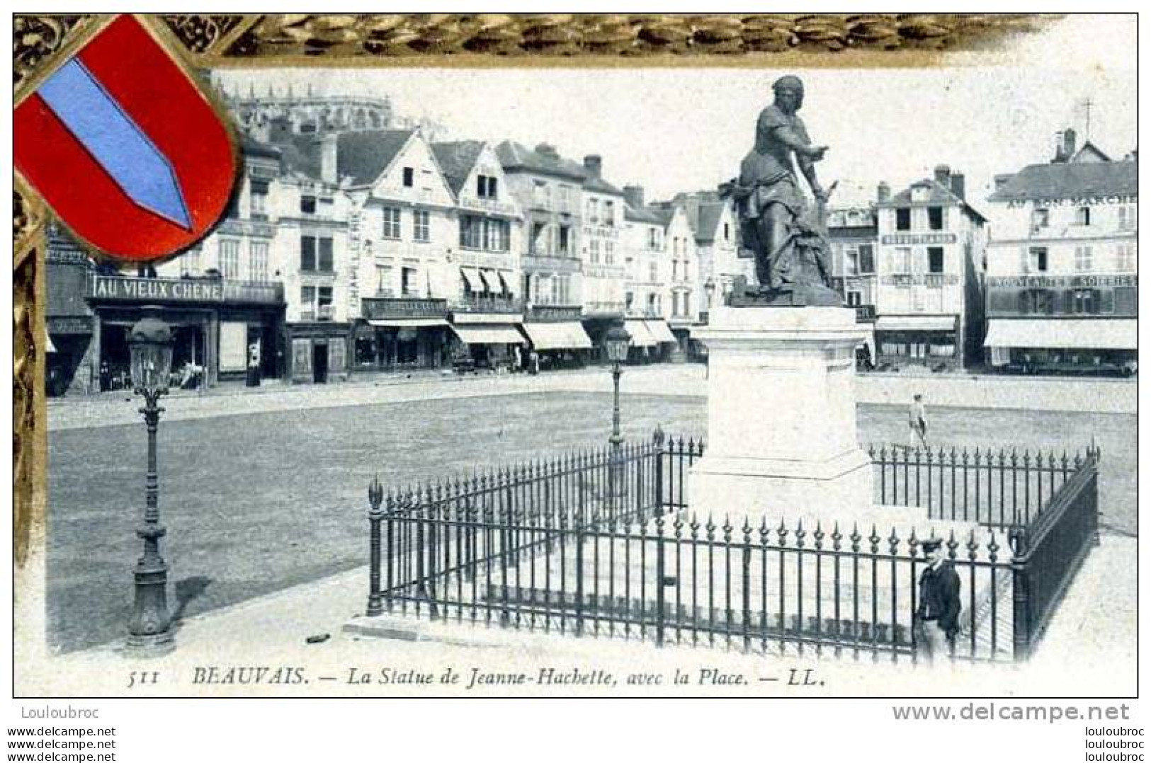 60 BEAUVAIS LA STATUE DE JEANNE HACHETTE AVEC LA PLACE LL N°511 VOYAGEE 1913 - Beauvais