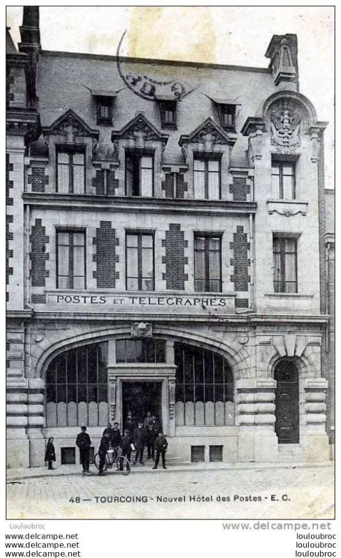 59 TOURCOING NOUVEL HOTEL DES POSTES E.C. N°48 1908 - Tourcoing