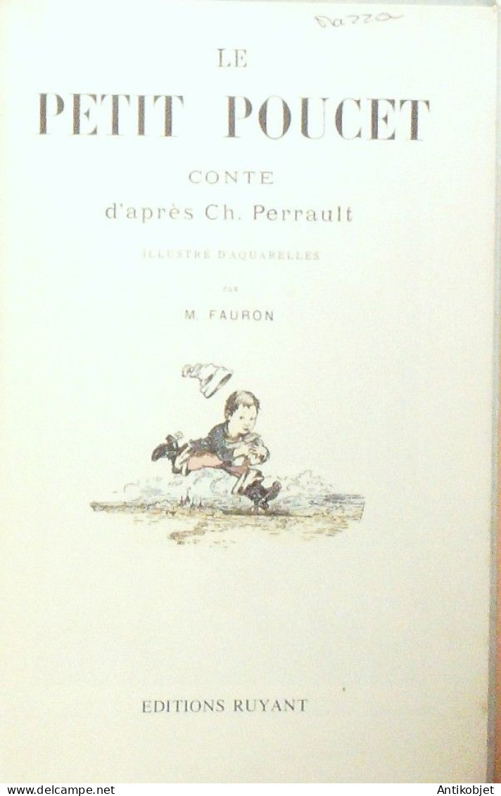 Le Petit Poucet Illustré Par Fauron Texte Ch.Perrault  édition Rutant 1982 - 1901-1940