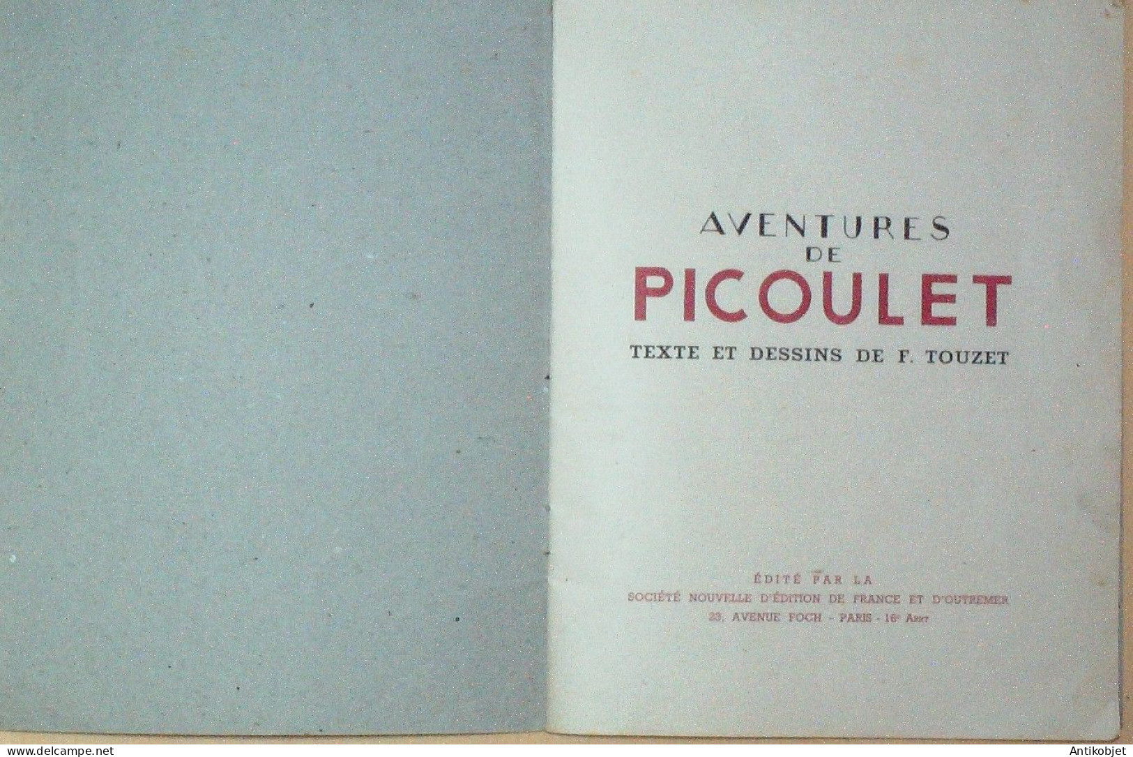 Picoulet Les Aventures Illustré Par Touzet  édition Snefeo Eo 1922 - 1901-1940