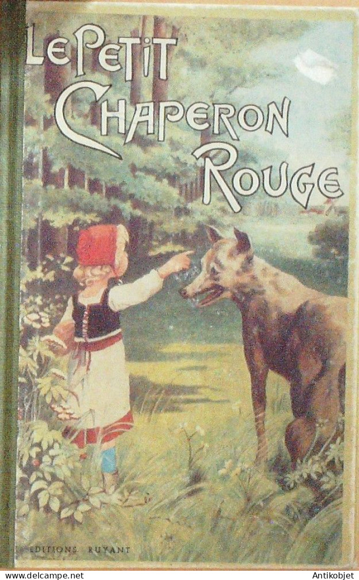 Le Petit Chaperon Rouge Illustré Par Fauron Texte Ch.Perrault édition Ruyant 1982 - 1901-1940