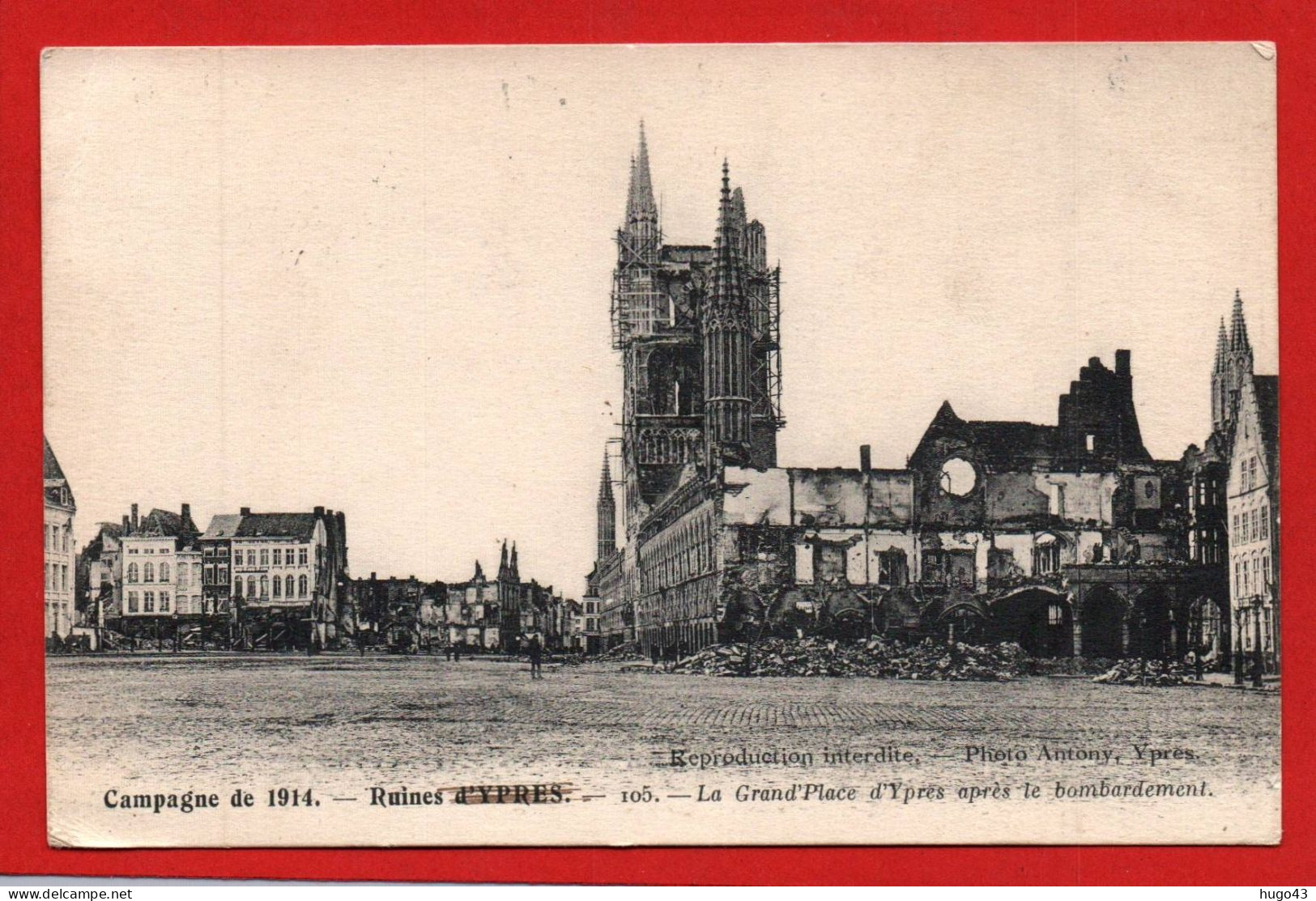 (RECTO / VERSO) YPRES EN 1914 - N° 105 - LA GRAND'PLACE APRES BOMBARDEMENT - CACHET TRESOR ET POSTES EN 1915 - Ieper