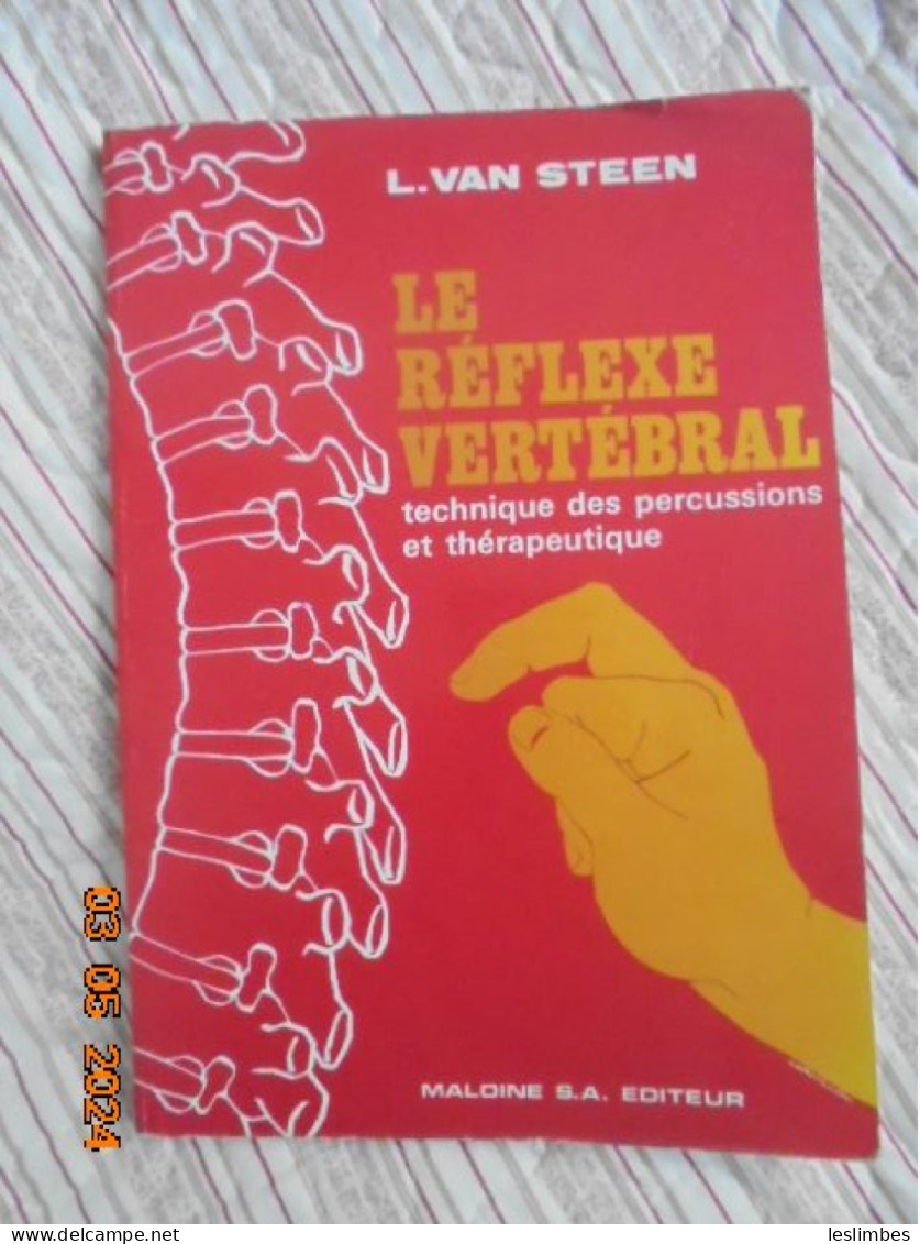 Le Réflexe Vertébral, Technique Des Percussions Et Thérapeutique - L. Van Steen - Maloine S.A. Editeur 1979 - Gezondheid