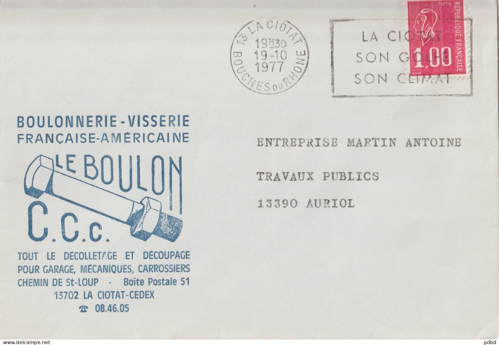 FT 40 . 13 . La Ciotat . Boulonnerie Visszrie Le Boulon C C C . Affranchissement .  En-tête . Enveloppe . - Mechanical Postmarks (Advertisement)