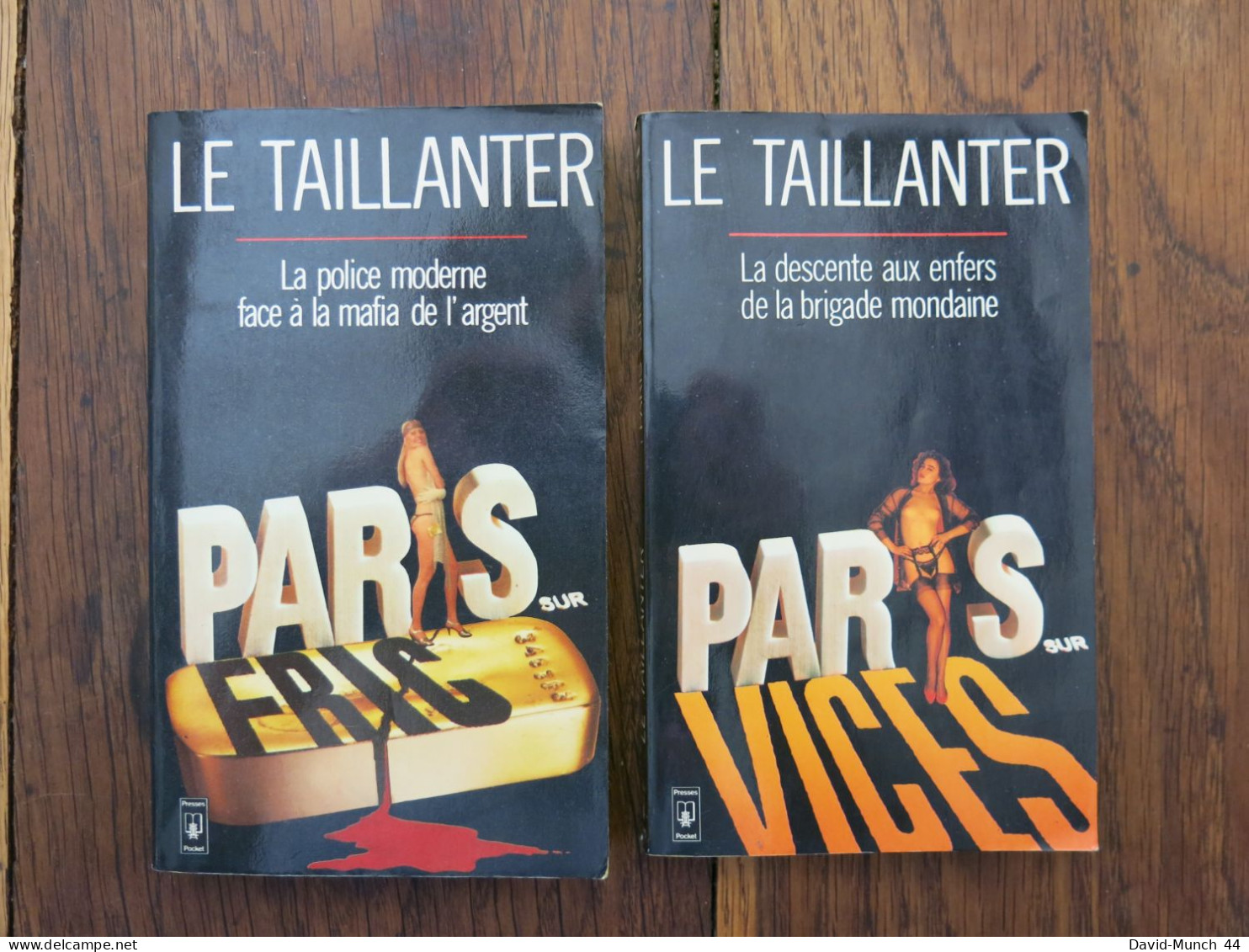 2 Romans De Roger Le Tailllanter. Presses Pocket. Paris Sur Vice / Paris Sur Fric - Altri & Non Classificati