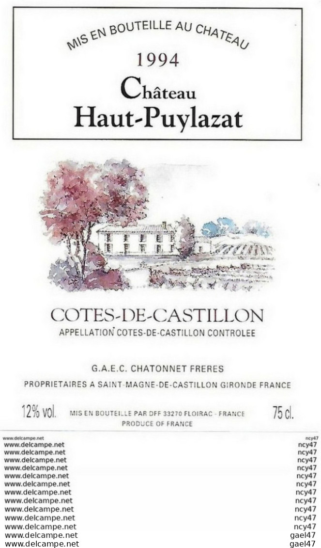 ETIQUETTES De Vins.  Château HAUT-PUYLAZAT  1994   (Cotes De Castillon).  Chatonnet Frères.  75cl. ..C465 - Bordeaux