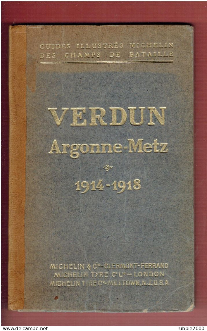 Verdun - Argonne - Metz Guerre 1914 1918 Guides Illustres Michelin Des Champs De Bataille - Oorlog 1914-18