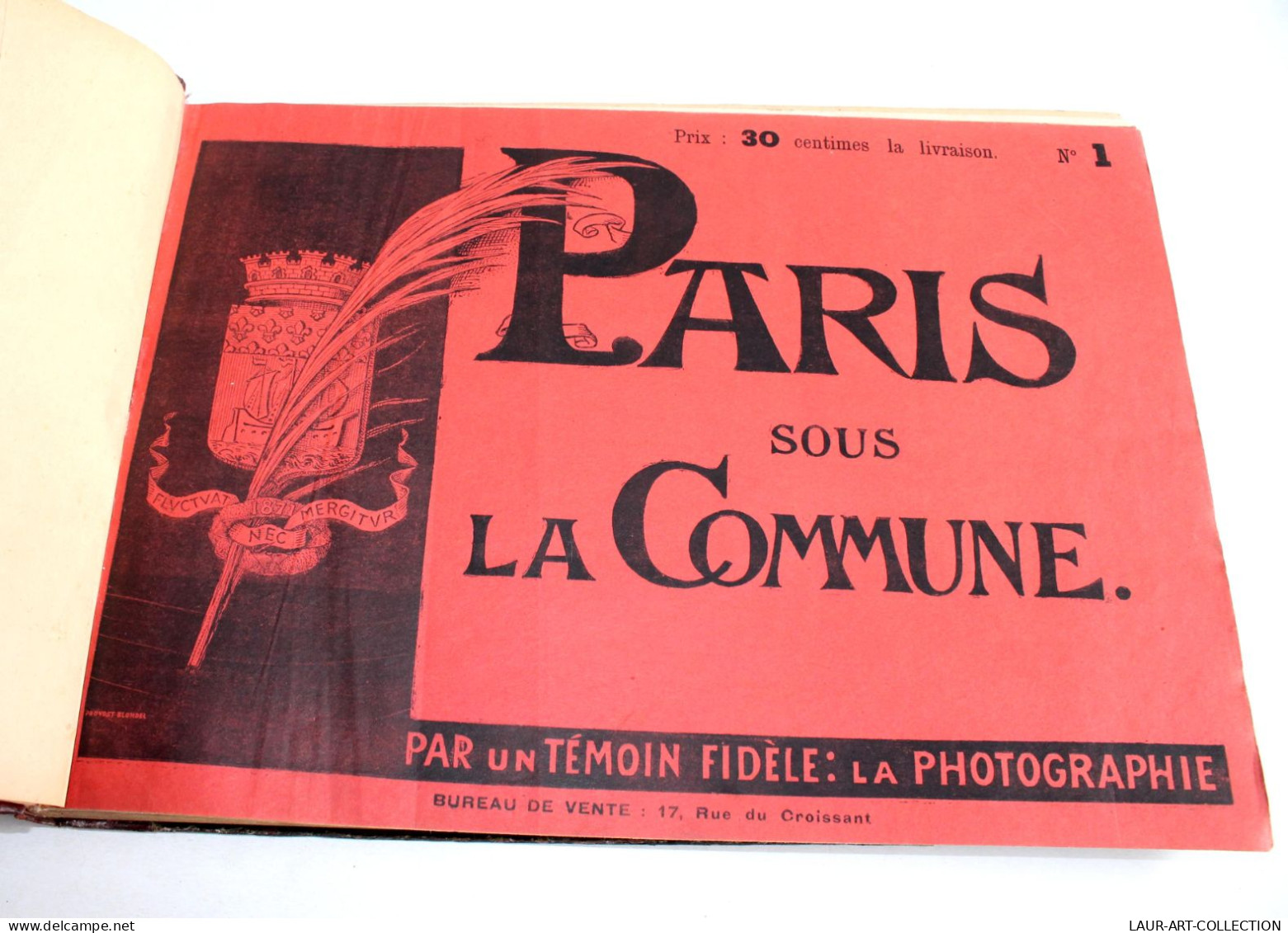 PARIS SOUS LA COMMUNE PAR UN TEMOIN FIDELE LA PHOTOGRAPHIE 1871 N°1, 1er EDITION / ANCIEN LIVRE ART XIXe (2603.161) - Geschichte