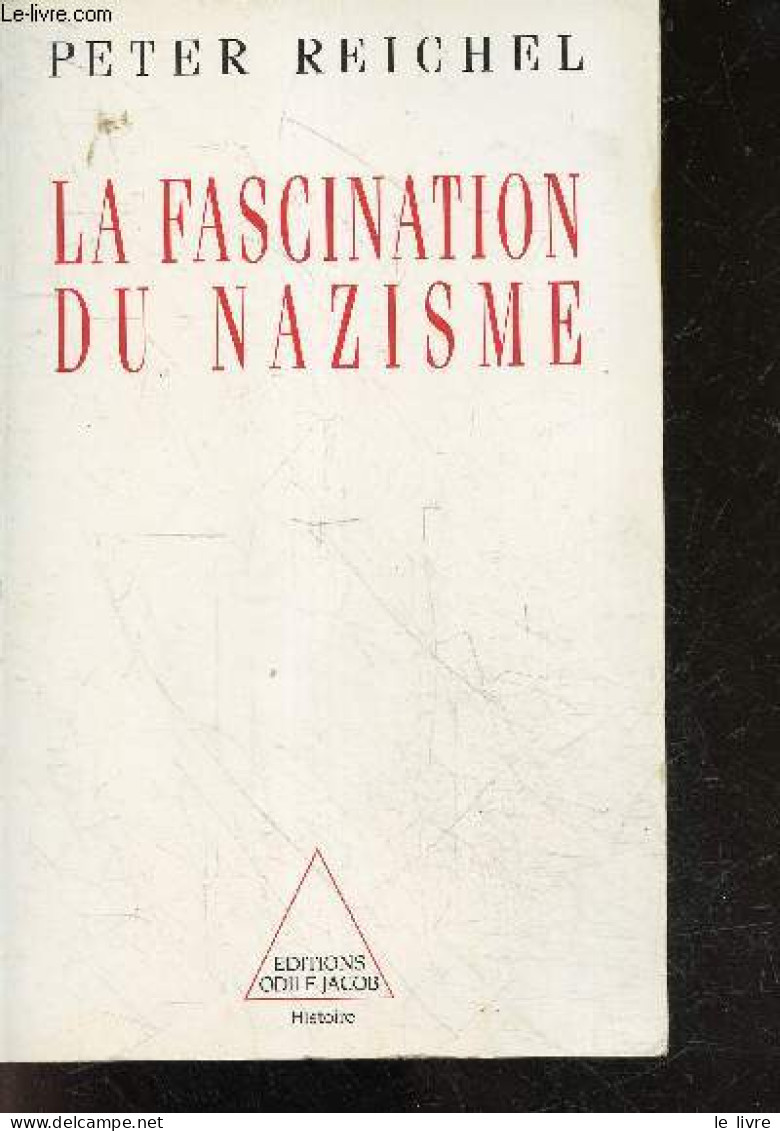 La Fascination Du Nazisme - Peter Reichel - 1993 - Geschichte