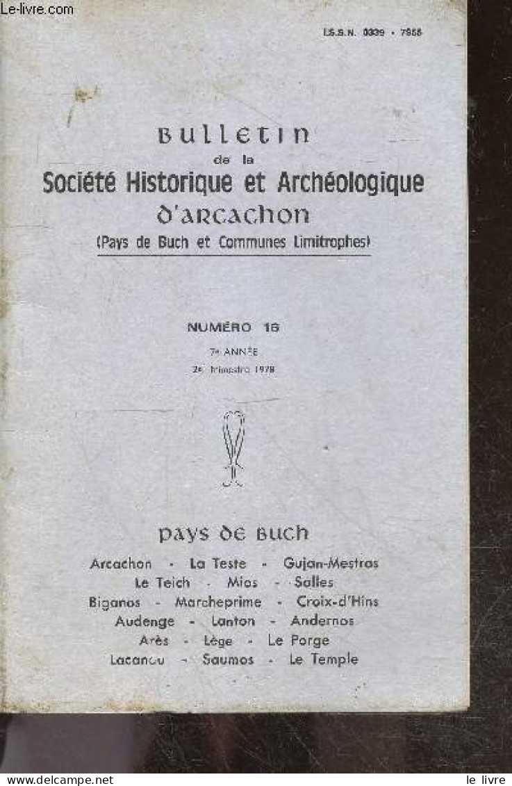 Bulletin De La Societe Historique Et Archeologique D'Arcachon (Pays De Buch Et Communes Limitrophes) N°16, 7e Annee, 2e - Aquitaine