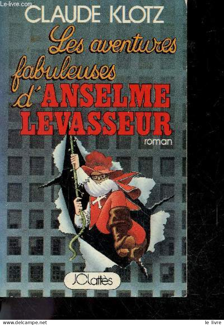 Les Aventures Fabuleuses D'Anselme Levasseur - Roman - KLOTZ CLAUDE - 1976 - Autres & Non Classés