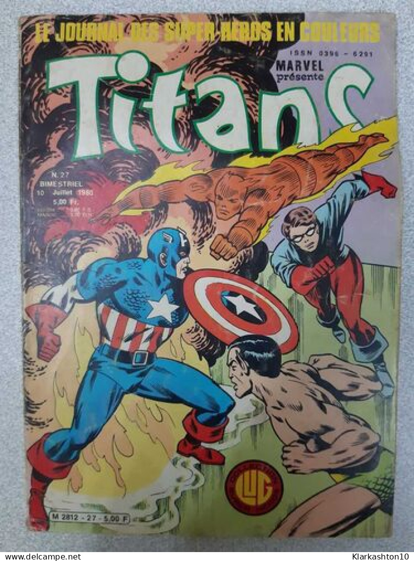 Titans Nº27 - Le Journal Des Super-Heros En Couleurs / Juillet 1980 - Otros & Sin Clasificación