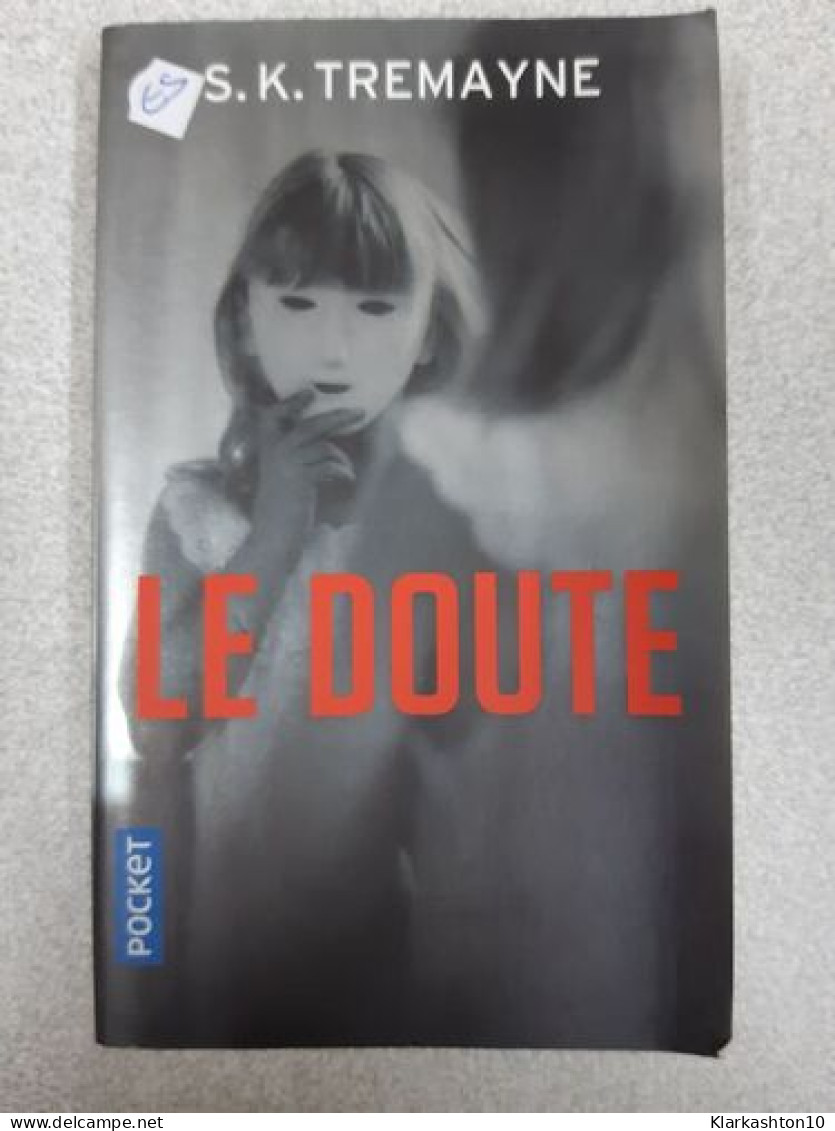 Le Doute - Other & Unclassified
