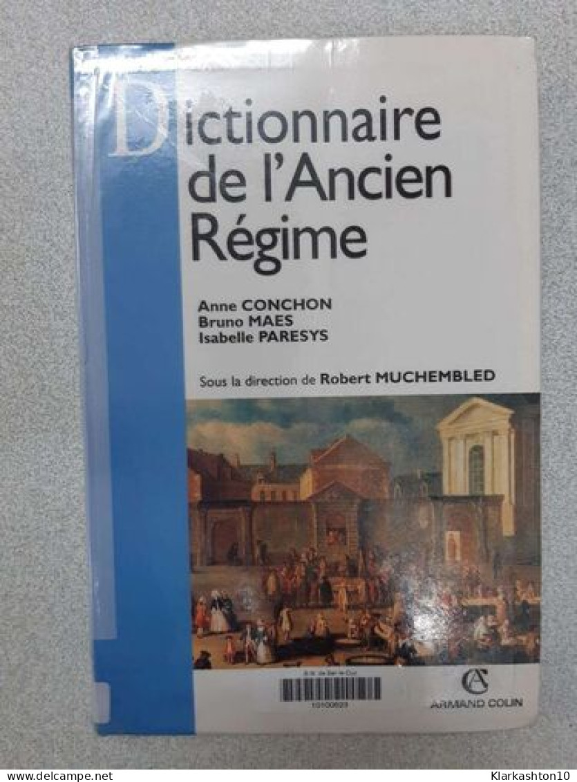 Dictionnaire De L'Ancien Régime - Sonstige & Ohne Zuordnung