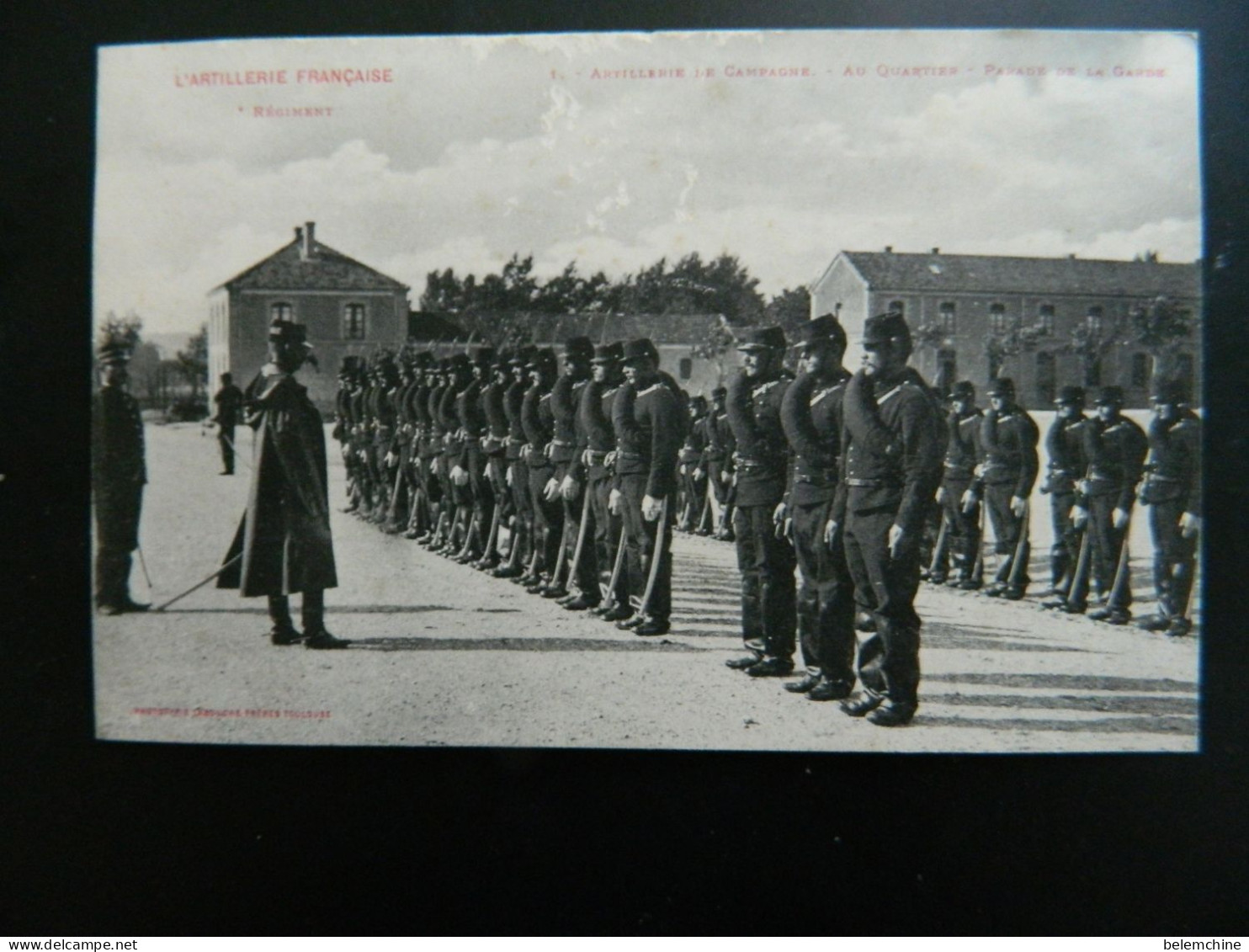 ARTILLERIE FRANCAISE                  ARTILLERIE DE CAMPAGNE         AU QUARTIER      PARADE DE LA GARDE - Regiments