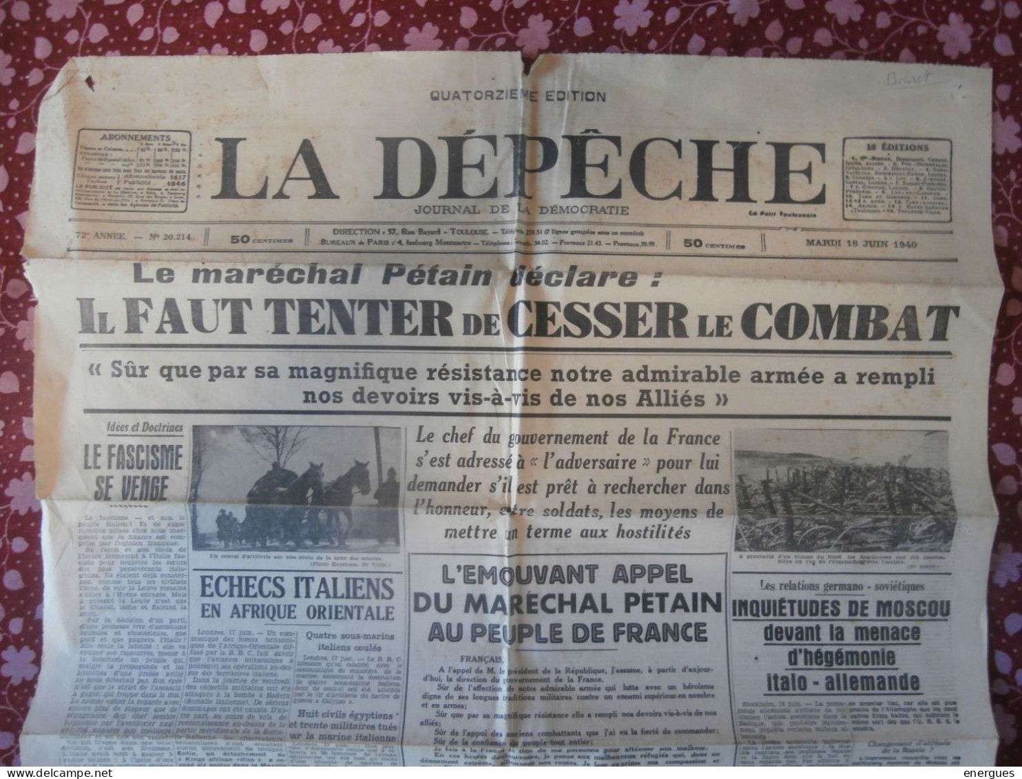 La Dépêche, 18 Juin 1940, Pétain Demande L'armistice à Hitler, Il Faut Cesser Le Combat .Mussolini, Angleterre Continue - Otros & Sin Clasificación