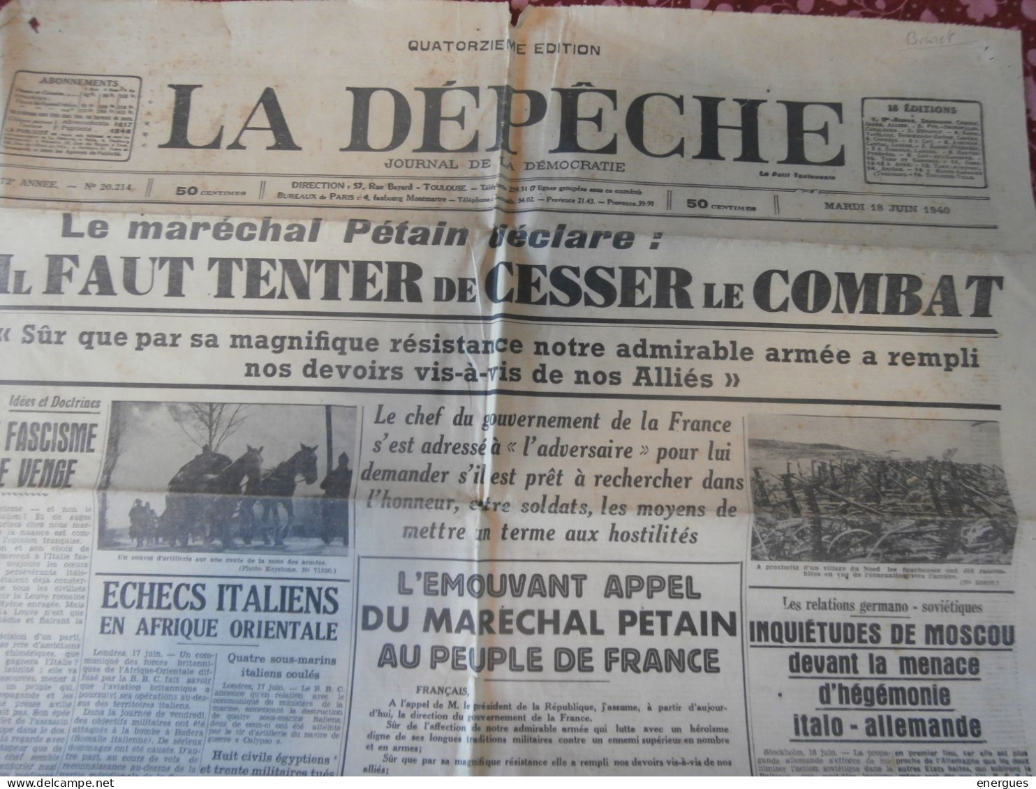 La Dépêche, 18 Juin 1940, Pétain Demande L'armistice à Hitler, Il Faut Cesser Le Combat .Mussolini, Angleterre Continue - Other & Unclassified