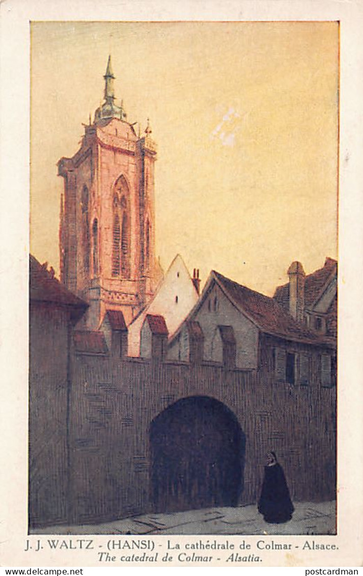 La Cathédrale De COLMAR - Ill. Hansi - Ed. P.J. Galles Et Cie - Colmar