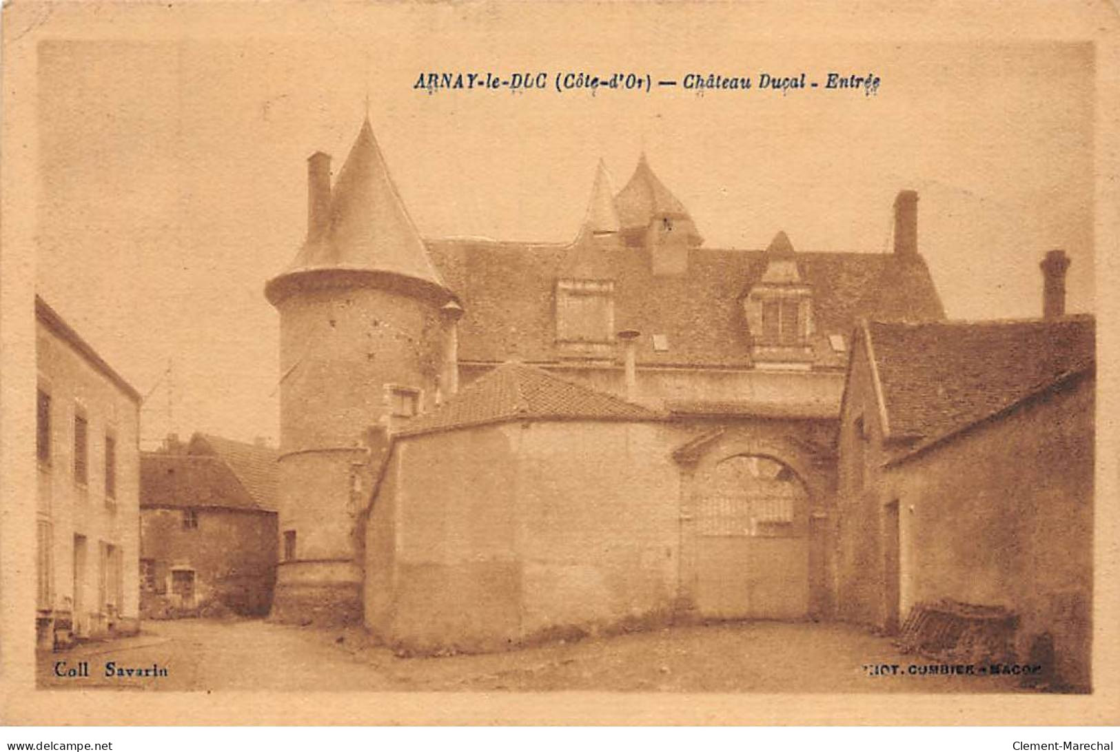 ARNAY LE DUC - Château Ducal - Entrée - Très Bon état - Arnay Le Duc