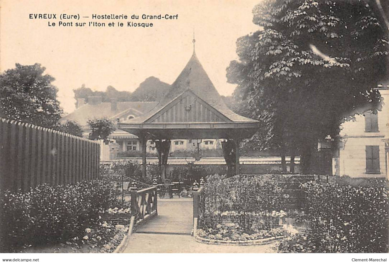 EVREUX - Hostellerie Du Grand Cerf - Le Pont Sur L'Iton Et Le Kiosque - Très Bon état - Evreux