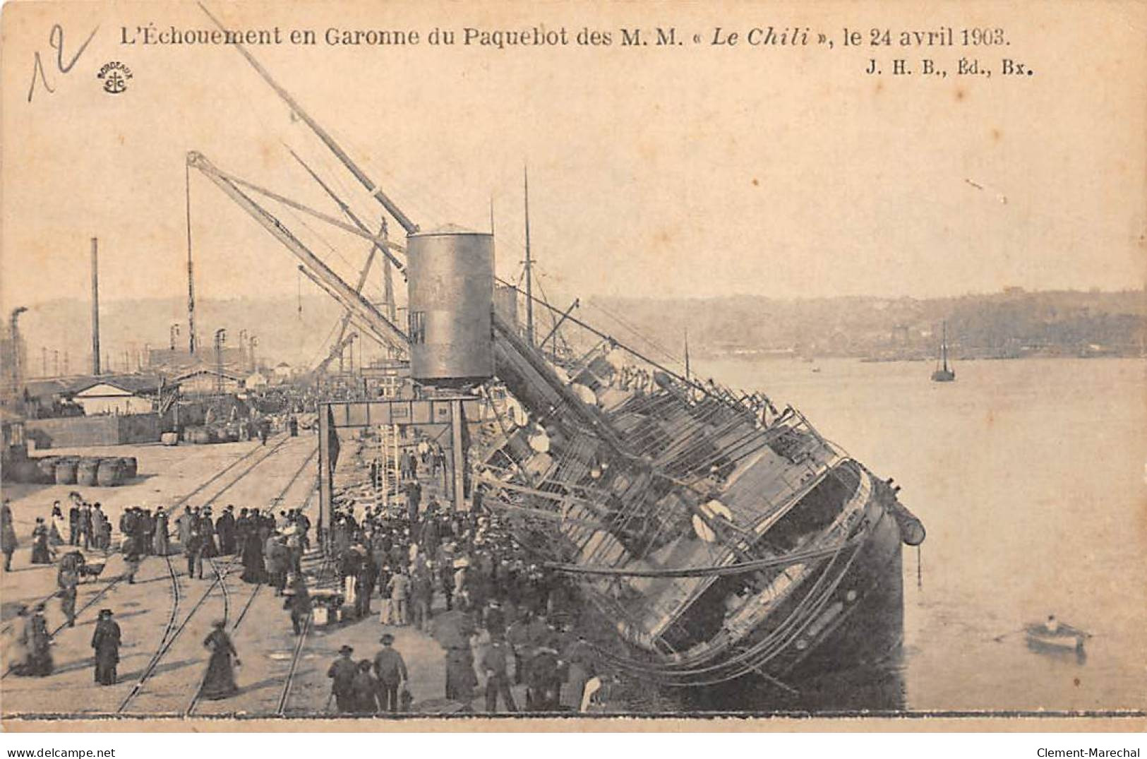 BORDEAUX - L"échouement En Garonne Du Paquebot " Le Chili " échoué En Rade Le 24 Avril 1903 - Très Bon état - Bordeaux