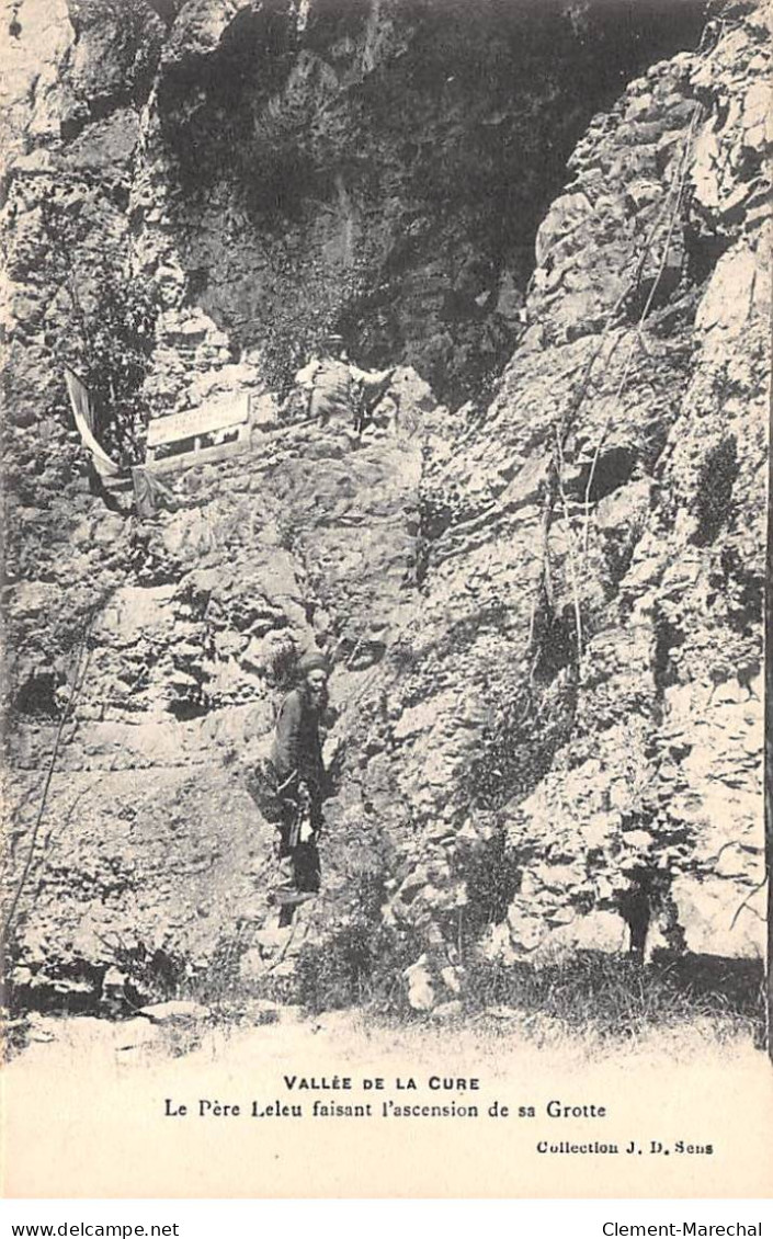 Vallée De La Cure - Le Père Leleu Faisant L'ascension De Sa Grotte - Très Bon état - Other & Unclassified