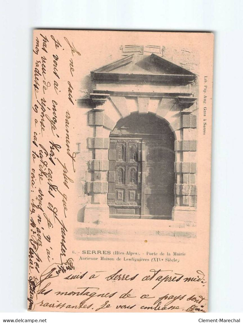 SERRES : Porte De La Mairie, Ancienne Maison De Lesdiguières - Très Bon état - Other & Unclassified