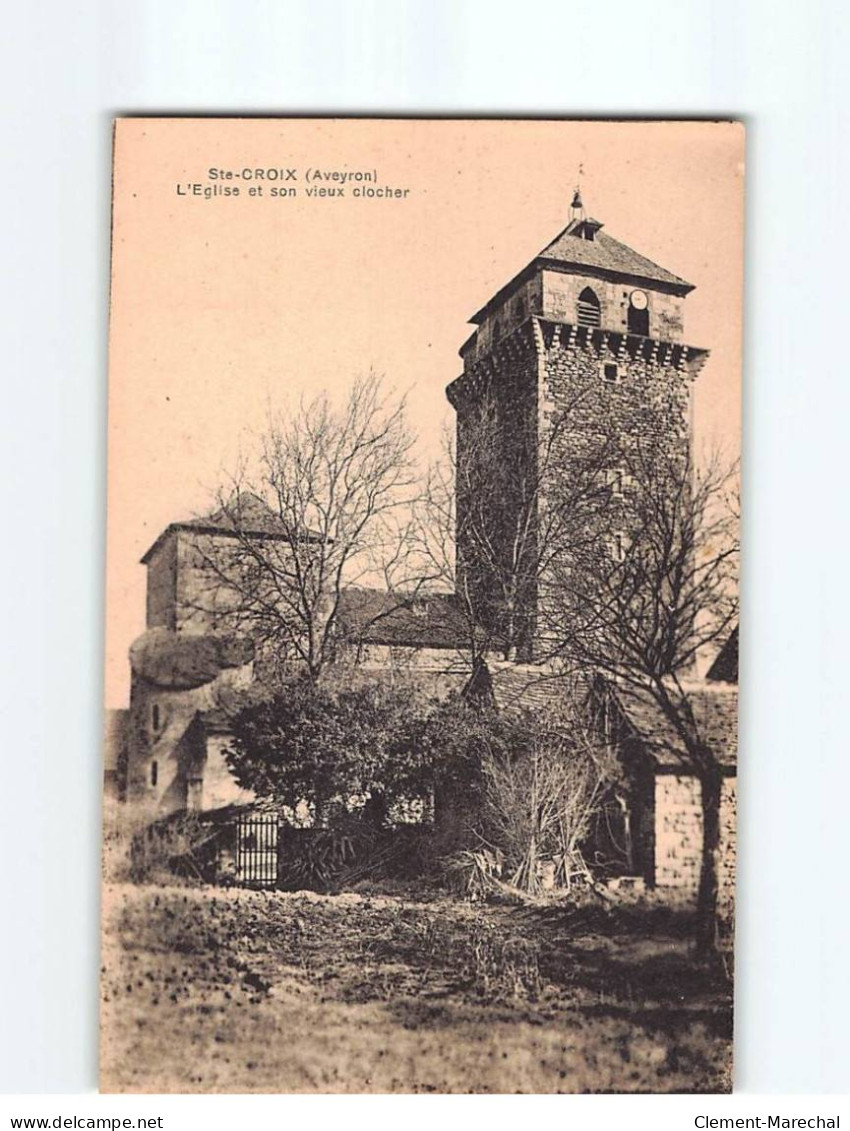 SAINTE CROIX : L'Eglise Et Son Vieux Clocher - Très Bon état - Autres & Non Classés