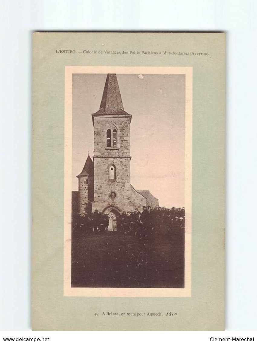 L'ESTIBO : Colonie De Vacances Des Petits Parisiens à Mur-de-Barrez, à Brénac, En Route Pour Alpuech - Très Bon état - Otros & Sin Clasificación