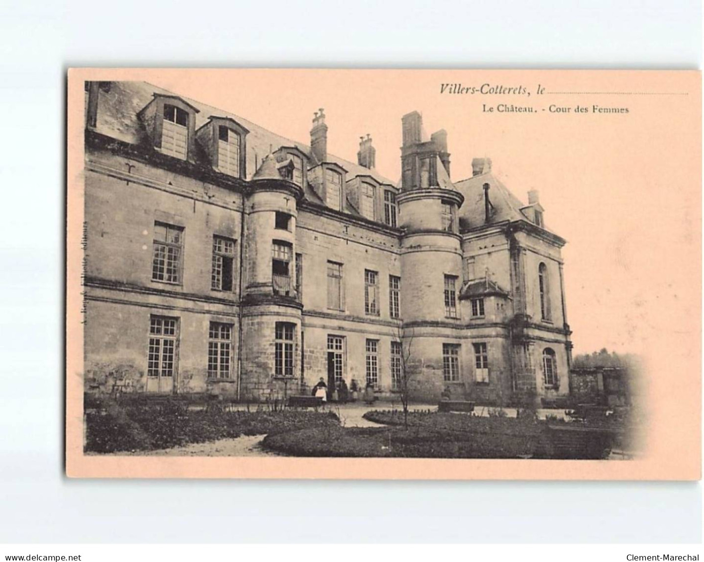 VILLERS COTTERETS : Le Château, Cour Des Femmes - Très Bon état - Other & Unclassified