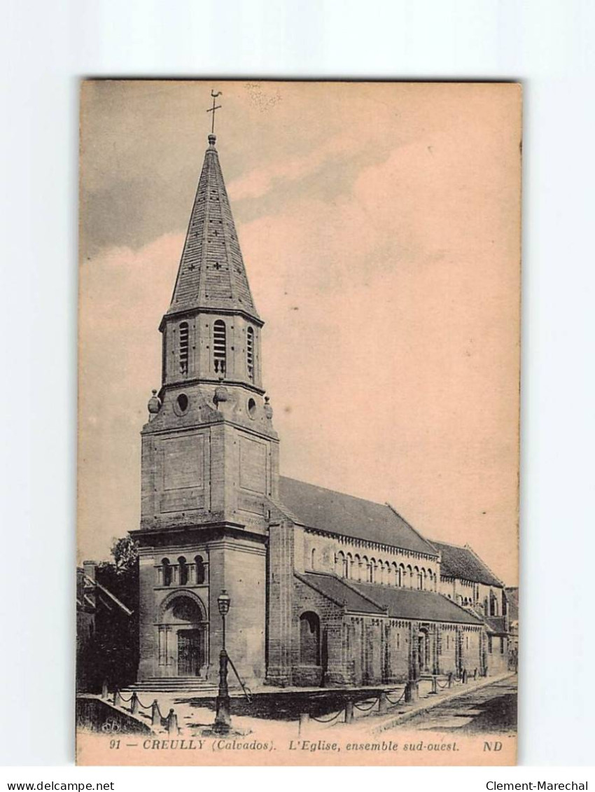 CREULLY : L'Eglise, Ensemble Sud-Ouest - Très Bon état - Andere & Zonder Classificatie