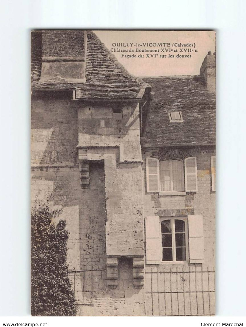 OUILLY LE VICOMTE : Château De Boutemont, Façade Du XVIe Siècle Sur Les Douves - Très Bon état - Andere & Zonder Classificatie