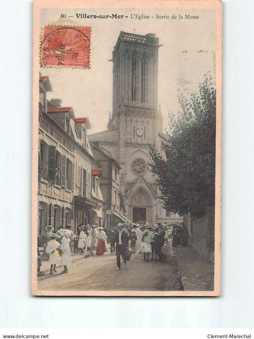 VILLERS SUR MER : L'Eglise, Sortie De La Messe - Très Bon état - Villers Sur Mer