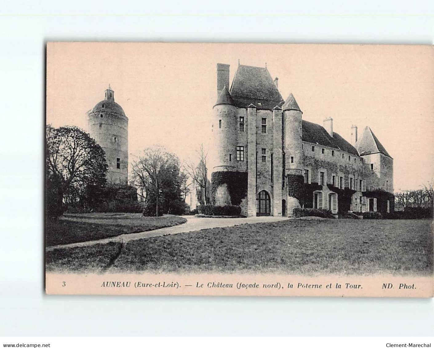 AUNEAU : Le Château, La Poterne Et La Tour - Très Bon état - Auneau