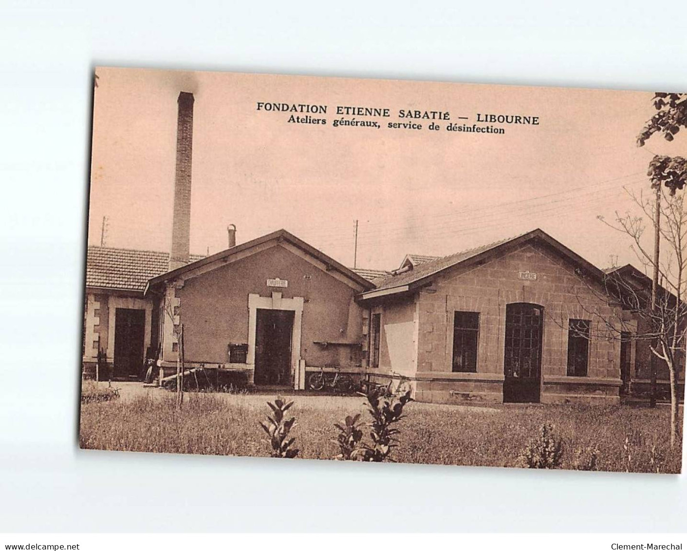 LIBOURNE : Fondation Etienne Sabatié, Ateliers Généraux, Service De Désinfection - Très Bon état - Libourne