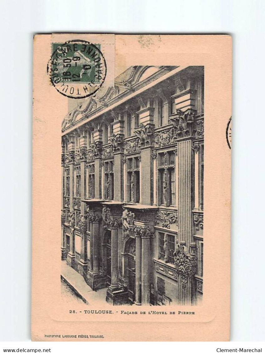 TOULOUSE : Façade De L'Hôtel De Pierre - Très Bon état - Toulouse