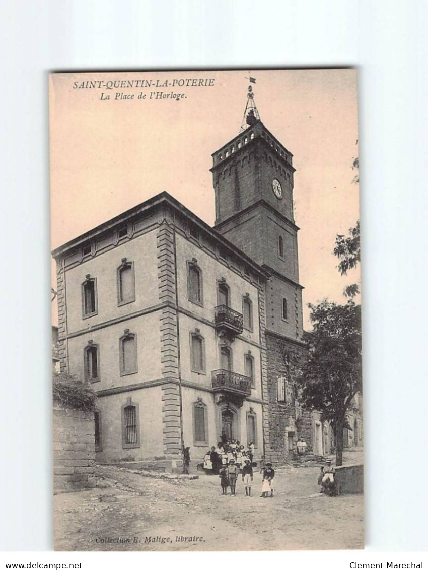 SAINT QUENTIN LA POTERIE : La Place De L'Horloge - Très Bon état - Sonstige & Ohne Zuordnung