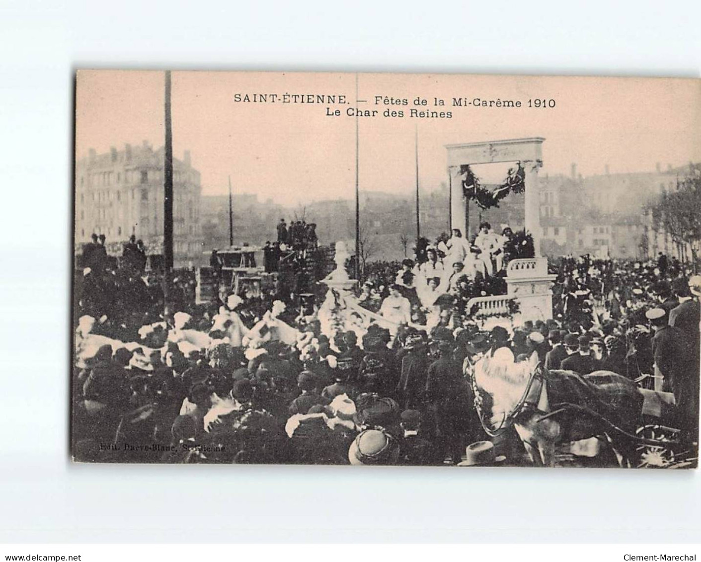 SAINT ETIENNE : Fêtes De La Mi-Carême 1910, Le Char Des Reines - Très Bon état - Saint Etienne