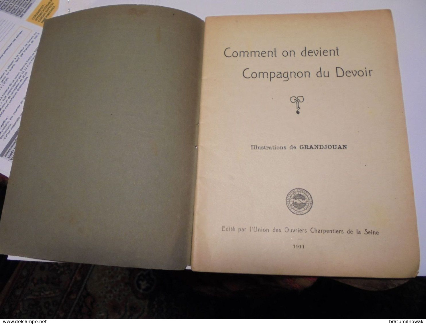 Compagnonnage: "comment On Devient Compagnon Du Devoir" 1911 (union Des Charpentiers) - 1901-1940
