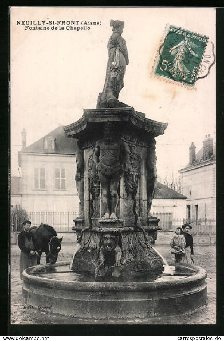 CPA Neuilly-St-Front, Fontaine De La Chapelle  - Andere & Zonder Classificatie