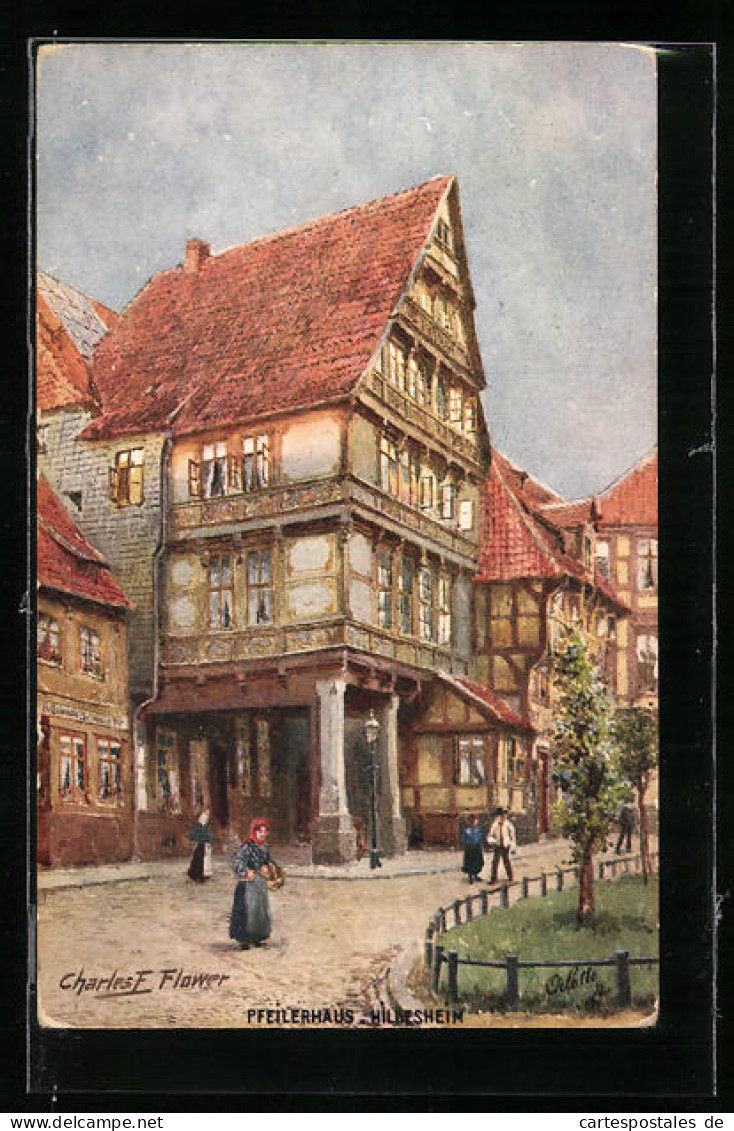 Künstler-AK Charles F. Flower: Hildesheim, Das Pfeilerhaus  - Other & Unclassified