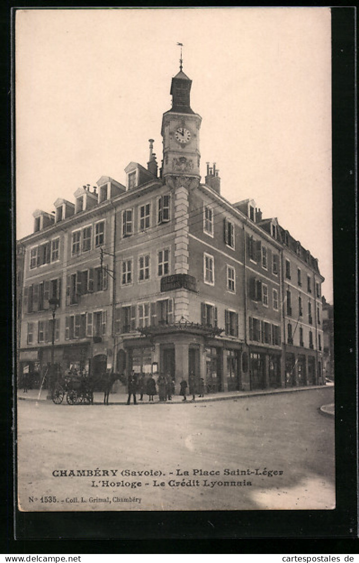 CPA Chambèry, La Place Saint-Lèger, L`Horloge-Le Crèdit Lyonnais  - Andere & Zonder Classificatie