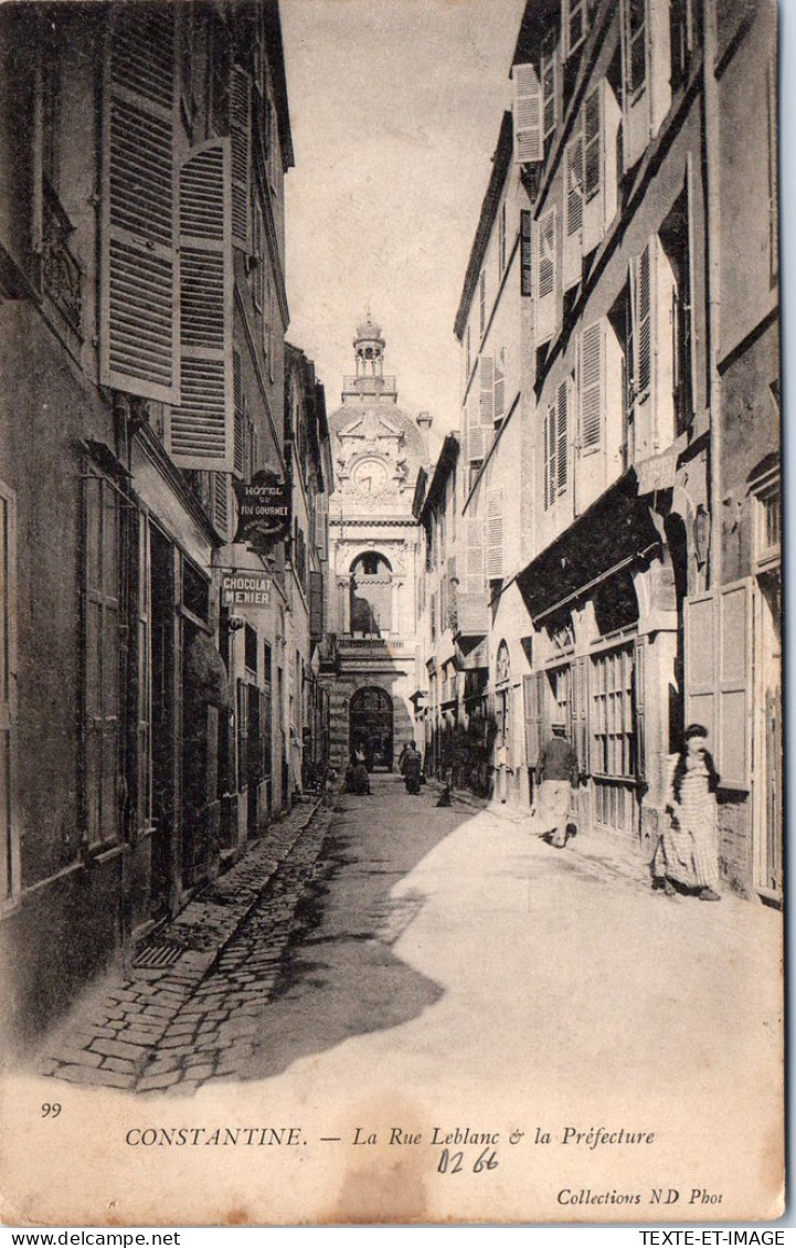 ALGERIE - CONSTANTINE - La Rue Leblanc & La Prefecture - Constantine