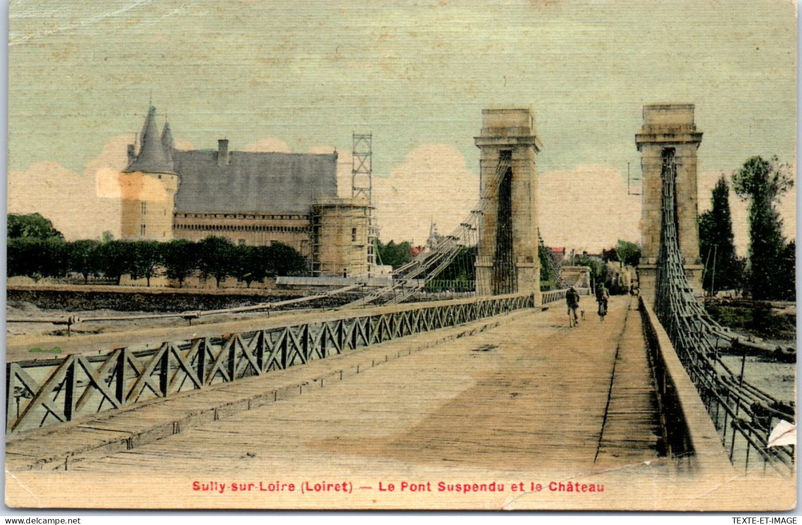 45 SULLY SUR LOIRE - Le Pont Suspendu (le CHATEAUen Travaux) - Sully Sur Loire