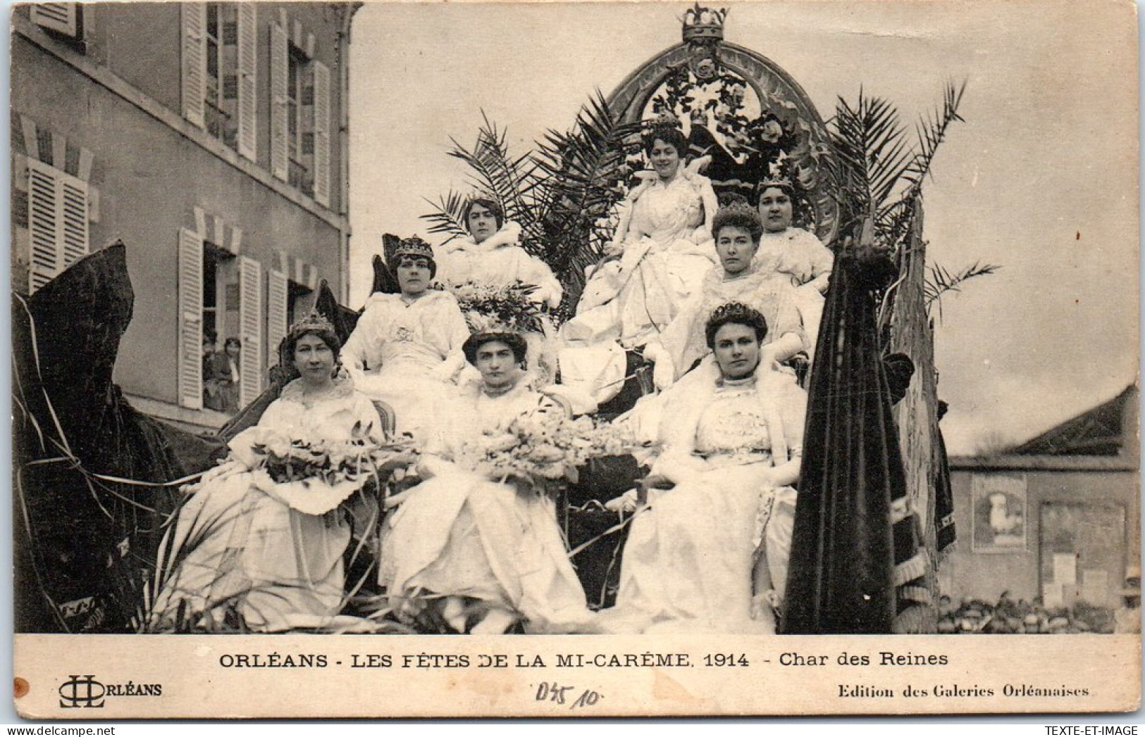 45 ORLEANS - Mi Careme 1914 - Le Char Des Reines  - Orleans