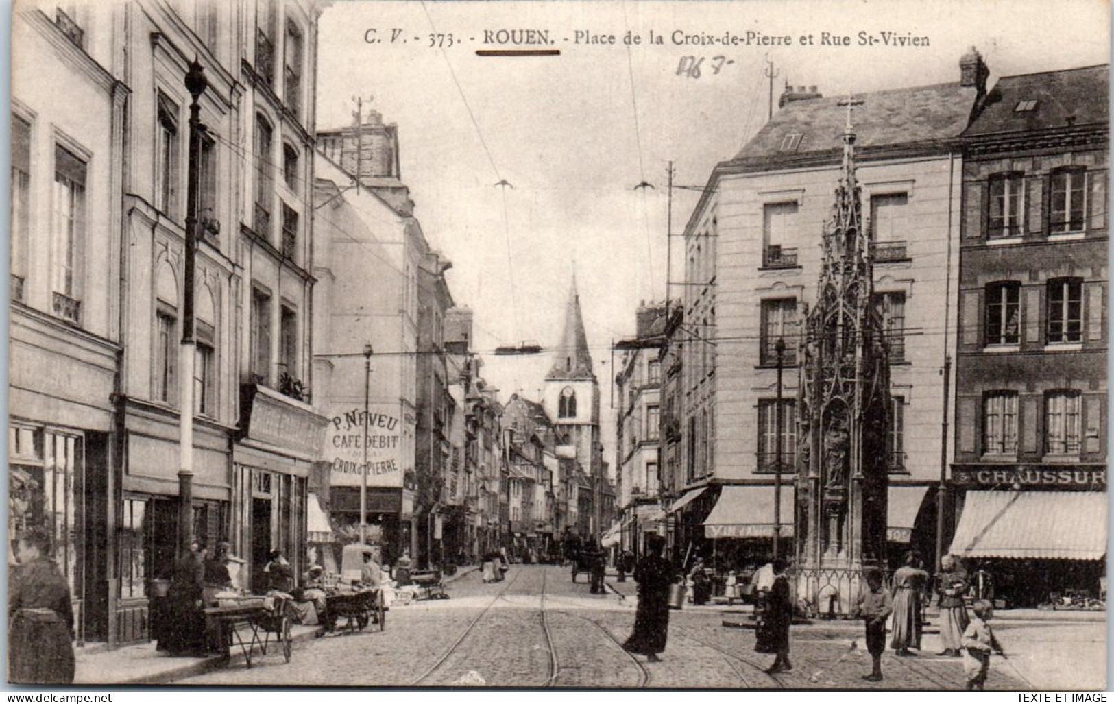 76 ROUEN - Place De La Croix De Pierre & Rue St Vivien  - Rouen